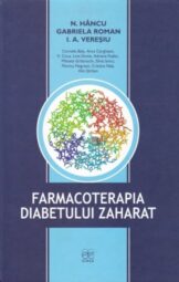 N. Hâncu, Gabriela Roman, I. A. Vereșiu - Farmacoterapia diabetului zaharat