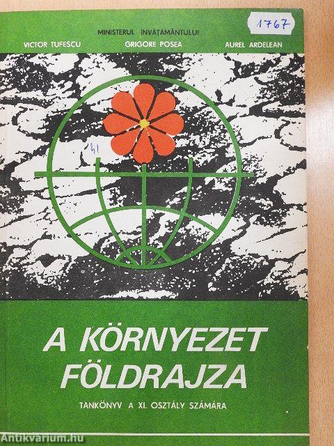 A környezet földrajza - Tankönyv a XI. osztály számára