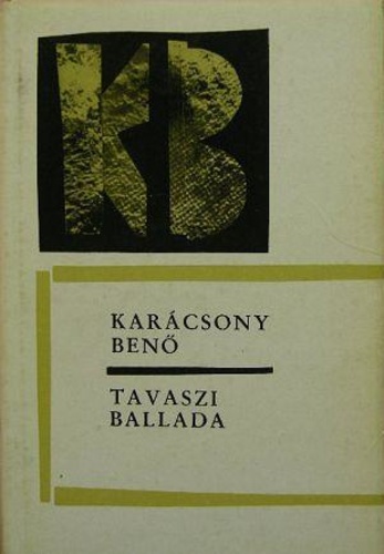 Karácsony Benő - Tavaszi ballada