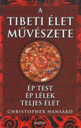 Christopher Hansard - A Tibeti élet művészete