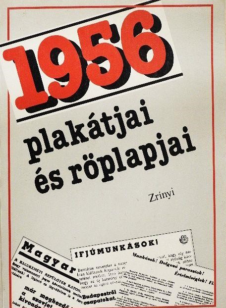 1956 plakátjai és röplapjai