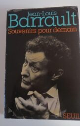 Jean-Louis Barrault - Souvenirs pour demain