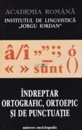 Academia Romana - Indreptar organic ortoepic si de punctuatie