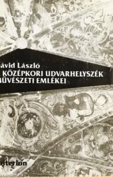 Dávid László - A középkori udvarhelyszék művészeti emlékei