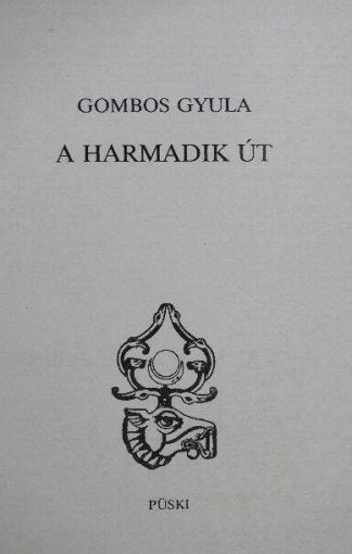 Gombos Gyula - A harmadik út