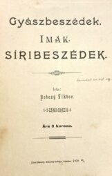 Hetesy Viktor - Gyászbeszédek. Imák. Síribeszédek.