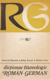 Heinrich Mantsch Mihai Anutei Helmut Kelp - Dictionar frazeologic Roman-German