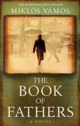 Miklós Vámos - The Book of Fathers