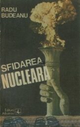 Radu Budeanu - Sfidarea Nucleara