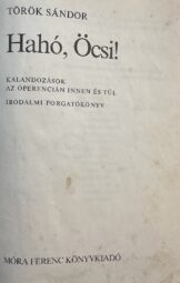 Török Sándor - Hahó, Öcsi!