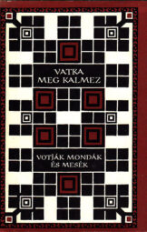 Vatka Meg Kalmez - Votják mondák és mesék