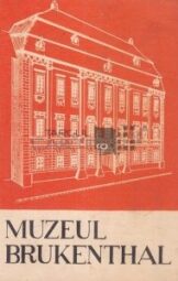 Muzeul Brukenthal - Mic ghid prin muzeu