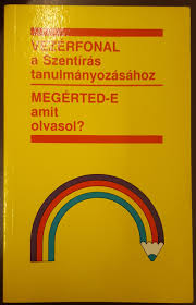 Vezérfonal a Szentírás tanulmányozásához - Megérted-e amit olvasol?