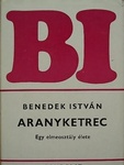 Benedek István - Aranyketrec