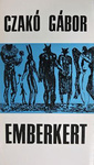Czakó Gábor - Emberkert