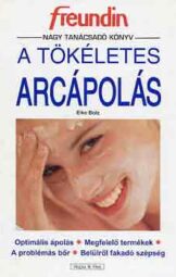 Elke Bolz - A tökéletes arcápolás