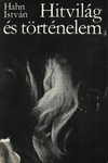 Hahn István - Hitvilág és történelem