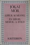 Jókai Mór - Eppur si Muove és mégis mozog a föld