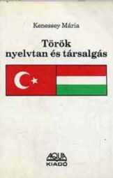 Kenessey Mária - Török nyelvtan és társalgás