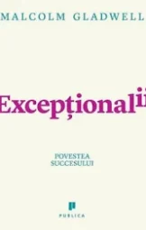 Malcolm Gladwell - Exceptionalii