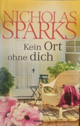 Nicholas Sparks - Kein Ort ohne dich