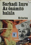 Sarkadi Imre - Az önámitó halála