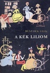 Benedek Elek - A kék liliom