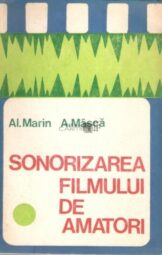 Al Marin - A Masca - Sonorizarea filmului de amatori