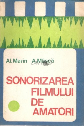 Al Marin - A Masca - Sonorizarea filmului de amatori