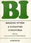 Benedek István - A gyógyítás gyógyítása