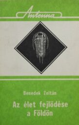 Benedek Zoltán - Az élet fejlődése a Földön