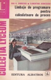 Dan N Dobrescu - Florentina Ioanitescu - Limbaje de programare pentru calculatoarele de proces