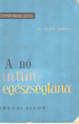Dr Vlad Vasiliu - A nő intim egészségtana