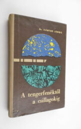 Dr Xántus János - A tengerektől a csillagokig