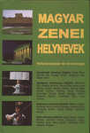 Magyar zenei helynevek - Csiffáry Tamás (szerk.)