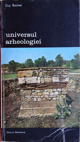 Guy Rachet - Universul arheologiei vol 2