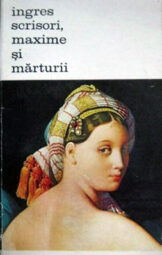 Ingres - scrisori maxime si marturii