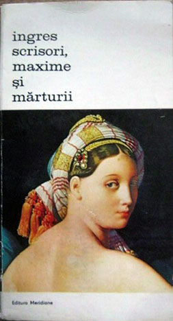 Ingres - scrisori maxime si marturii