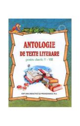 Antologie de texte literare pentru clasele V-VIII