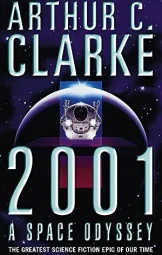 Arthur C Clarke - 2001 Space Odyssey
