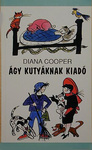 Diana Cooper - Ágy kutyának kiadó