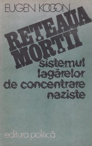 Eugen Kogon - Reteaua Mortii