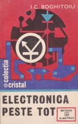 I C Boghitoiu - Electronica peste tot