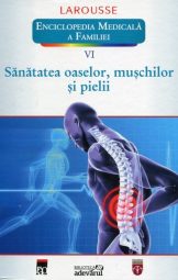 Enciclopedia Medicala a Familiei - Sanatatea oaselor muschilor si pielii