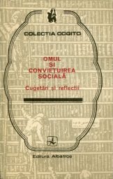 Omul si convietuirea sociala - Cugetari si reflectii