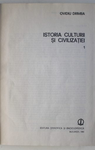 Ovidiu Drimba - Istoria culturii si civilizatiei 1
