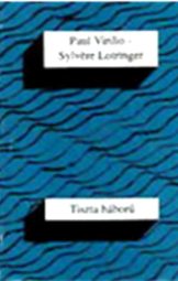 Paul Virilio - Sylvere Lotringer - Tiszta háború