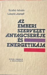 Szabó István - László József - Az emberi szervezet anyagcseréje és energetikája