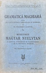 Dr Bilinszky Ludovic - Gramatica maghiara - Módszeres magyar nyelvtan