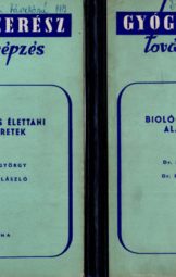 Dr Kiszely György Dr Hársing László - Biologiai és élettani alapismeretek vol 1-2